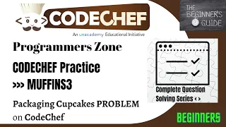 Packaging Cupcakes MUFFINS3 CodeChef Practice Beginner CodeChef Complete Solutions