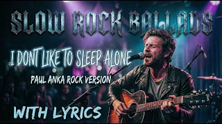 i dont like to sleep alone paul anka rock version with lyrics