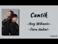 Download Lagu Cantik - Arsy Widianto \u0026 Tiara Andini | Lirik Lagu