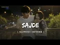 Sajde ( Slowed & Reverb ) - K.K | Sunidhi Chauhan | Soundwave Studio 
