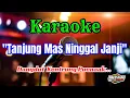Download Lagu TANJUNG MAS NINGGAL JANJI KARAOKE DANGDUT KENTRUNG || AUDIO JERNIH GLERR