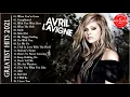 Download Lagu Best Songs Of Avril Lavigne - Avril Lavigne Greatest Hits Full Album- The Very Best of Arvil Lavigne
