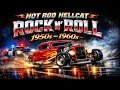 HOT ROD HELLCAT 1950s Rockabilly High-Speed Rock n Roll