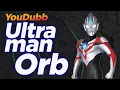 Lagu Ultraman ORB OP | Versão YouDubb (ウルトラマンオーブ)