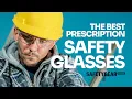 Best Prescription Safety Glasses 2024 Safety Gear Pro