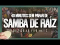 Download Lagu Roda de Samba de Raiz Vol 2 - 40 Minutos de Sucessos Ao Vivo da Resenha do FAB no Tô na Mata