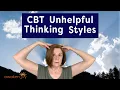 CBT Unhelpful Thinking Styles STOP Self-Sabotage NOW