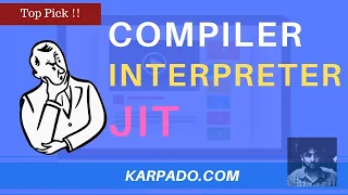 Java Compiler vs Interpreter vs JIT Theory Easy Explanation from Karpado com
