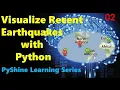 How to visualize recent Eart uakes in Python Folium Part