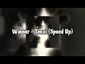 Winner - Tenxi (Speed up)