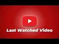 Last Watched - How to Find Recently Watched s on YouTube