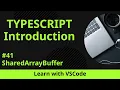 Learn with VSCode TypeScript for Beginners SharedArrayBuffer