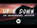 Download Lagu The Chainsmokers, 347aidan - Up \u0026 Down (Lyrics)
