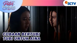 Sedih Banget! Aina Harus Mendekam Di Penjara | Putri Pewaris - Episode 32