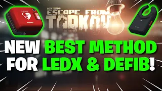 Escape From Tarkov PVE - The BEST METHOD To Farm For LEDX DEFIBS In 1 0