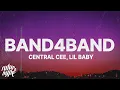Lagu CENTRAL CEE - BAND4BAND (Lyrics) ft. Lil Baby