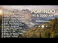 Lagu LAGU POP 90an - 2000an INDONESIA TERHITS MASA SMA | playlist full album akustik Indonesia