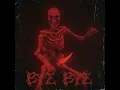 BYE BYE - KXRDHEAVEN