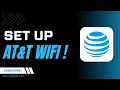 How to Set Up AT T WiFi