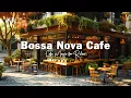 Download Lagu Outdoor Coffee Shop Ambience ☕ Soothing Bossa Nova Jazz Music for Relax, Good Mood