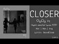 OoOo(오넷) - CLOSER (feat.hihat83)(prod.정건호) | Han l Rom l Engsub | Lyrics | 가사