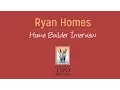 Ryan Homes Interview