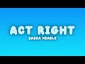 Sasha Keable - act right (Lyrics)