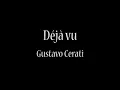 Gustavo Cerati - Déjà vu (letra)