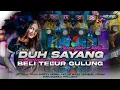 Download Lagu DJ DUH SAYANG (SADEWOK - SABAR) X TELUR GULUNG - STYLE TRAP PARTY MIDEL CETUS BASS MANCAL‼️
