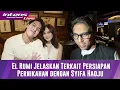BREAKING NEWS! Respon El Rumi Soal Persiapan Pernikahannya Dengan Syifa Hadju