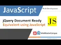 jQuery Document Ready Equivalent using JavaScript
