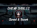 Download Lagu DJ Cheap Thrills (Slowed \u0026 Reverb)🎧