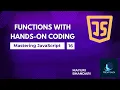 16 JavaScript functions with Hands-On Coding