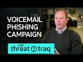 19 Voicemail Phishing Campaign AT T ThreatTraq