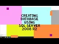 Laboratory Tutorial pt1 Creating Database in MS SERVER 2008 r2