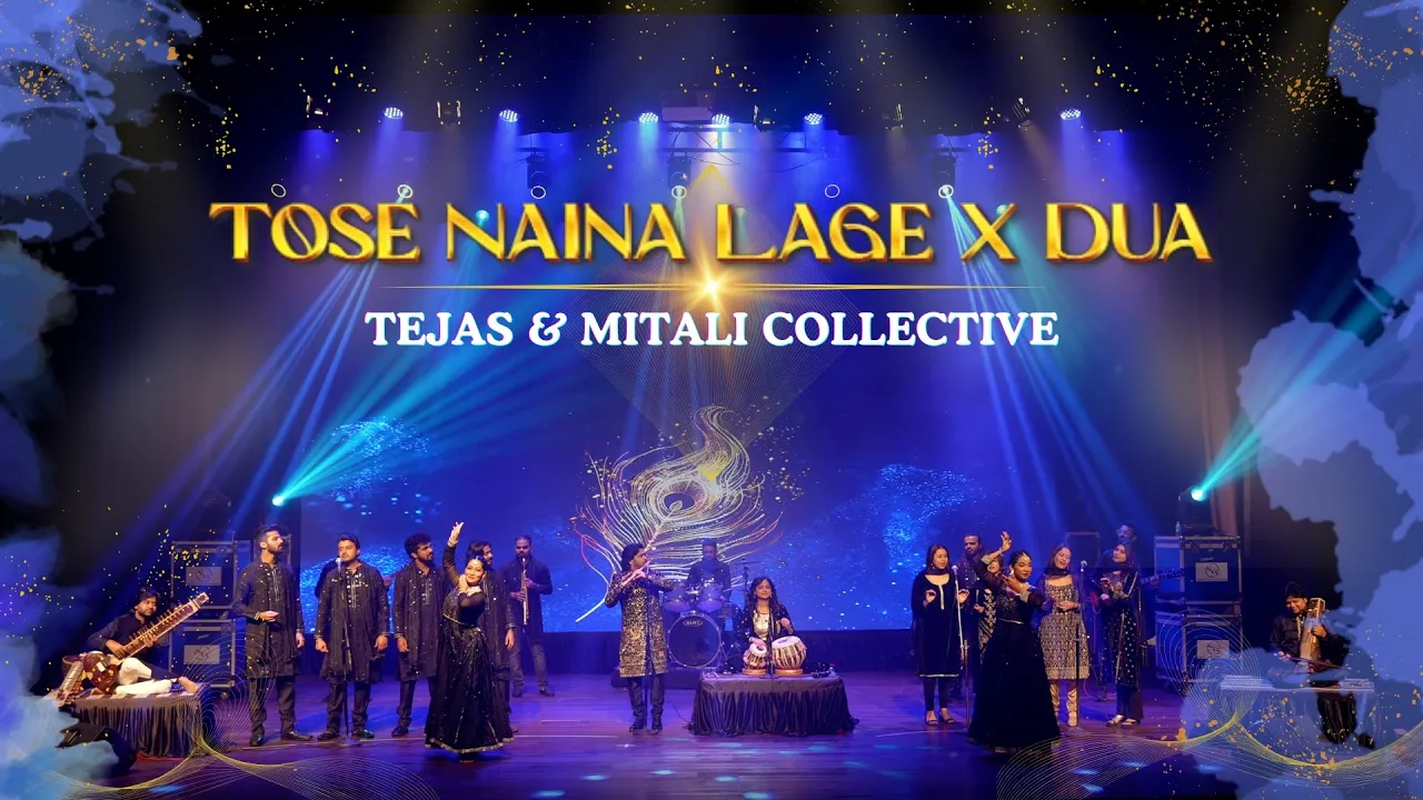 Tose naina lage x Dua | Tejas & Mitali Collective