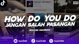 dj how do you do x jangan salah pasangan bootleg imamsidik sound viral fyp tiktok 2025 