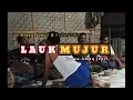Lagu LAUK MUJUR|| karya Amak jefri