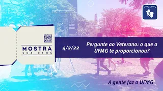 PERGUNTE AO VETERANO: O QUE A UFMG TE PROPORCIONOU?