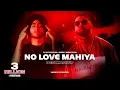 Download Lagu No Love Mahiya (Desi Mashup) | Nick Dhillon | Shubh | Imran Khan | Latest Punjabi Songs 2022