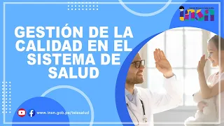 Gestión de la Calidad en el Sistema de Salud  - Telecapacitación INSN