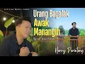 Harry Parintang - Urang Bagalak Awak Manangih (Official Music Video)