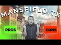 Living in Mansfield Texas - Pros and Cons Is Mansfield a good place to live