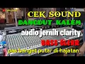 CEK SOUND DANGDUT KALEM Audio Jernih Clarity PAS BANGET PUTAR DI HAJATAN