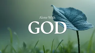 alone with god soaking worship prayer and devotional instrumental piano