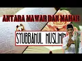 Download Lagu ANTARA MAWAR DAN MAHAR - SYUBBANUL MUSLIMIN