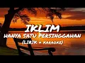 Download Lagu IKLIM-Hanya Satu Persinggahan Lirik \u0026 Karaoke Full cinematic 2025