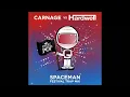Hardwell - Spaceman (Carnage Festival Trap Remix)