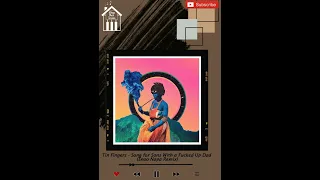 tin fingers song for sons with a fucked up dad enoo napa remix 