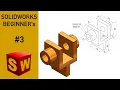 SOLIDWORKS Beginners Tutorial Exercise - 3
